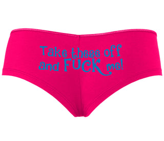 Take These Off And Fuck Me - Fuchsia Boyshort