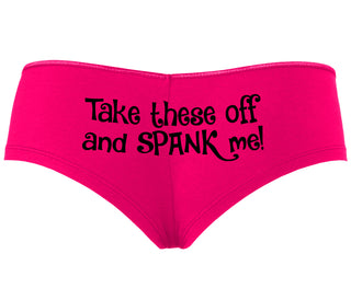 Take These Off And Spank Me - Fuchsia Boyshort