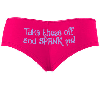 Take These Off And Spank Me - Fuchsia Boyshort