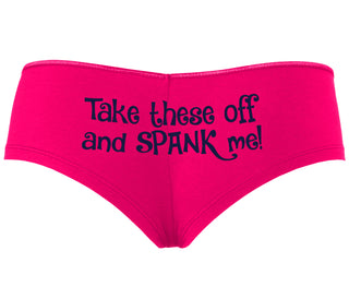 Take These Off And Spank Me - Fuchsia Boyshort