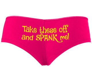 Take These Off And Spank Me - Fuchsia Boyshort