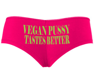 Vegan Pussy Tastes Better - Fuchsia Boyshort
