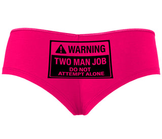 Warning Two Man Job - Fuchsia Boyshort