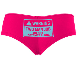 Warning Two Man Job - Fuchsia Boyshort