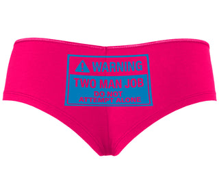 Warning Two Man Job - Fuchsia Boyshort
