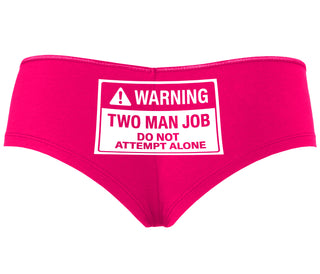 Warning Two Man Job - Fuchsia Boyshort