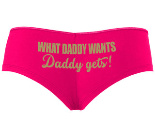 What Daddy Wants Daddy Gets - Fuchsia Boyshort