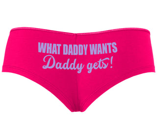What Daddy Wants Daddy Gets - Fuchsia Boyshort