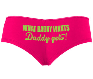 What Daddy Wants Daddy Gets - Fuchsia Boyshort