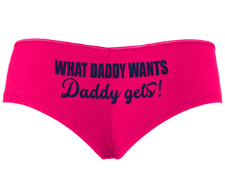 What Daddy Wants Daddy Gets - Fuchsia Boyshort