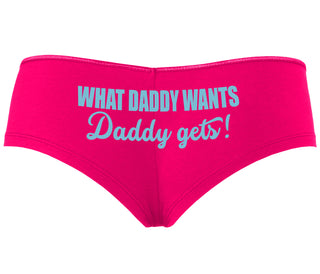 What Daddy Wants Daddy Gets - Fuchsia Boyshort