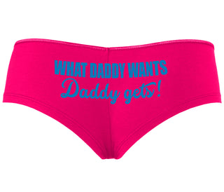 What Daddy Wants Daddy Gets - Fuchsia Boyshort