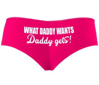 What Daddy Wants Daddy Gets - Fuchsia Boyshort