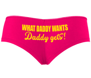 What Daddy Wants Daddy Gets - Fuchsia Boyshort