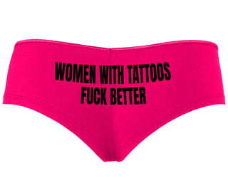 Women With Tattoos Fuck Better - Fuchsia Boyshort