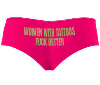 Women With Tattoos Fuck Better - Fuchsia Boyshort