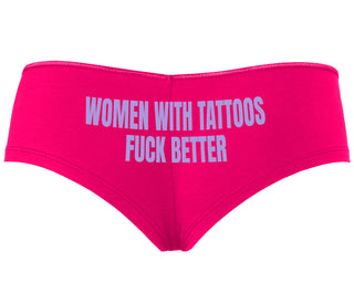 Women With Tattoos Fuck Better - Fuchsia Boyshort