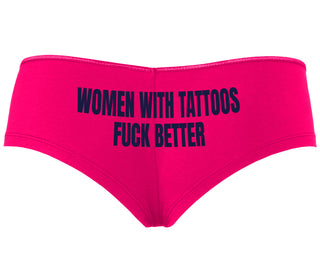 Women With Tattoos Fuck Better - Fuchsia Boyshort