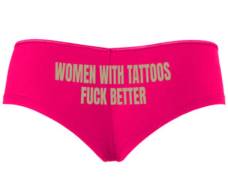 Women With Tattoos Fuck Better - Fuchsia Boyshort