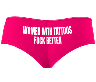Women With Tattoos Fuck Better - Fuchsia Boyshort