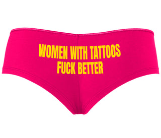 Women With Tattoos Fuck Better - Fuchsia Boyshort