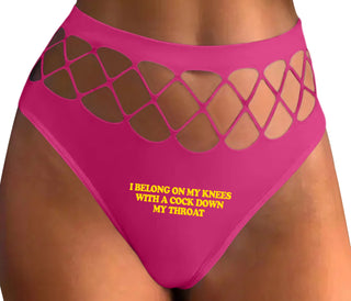 I Belong On My Knees With A Cock Down My Throat - Fuchsia Fishnet Thong