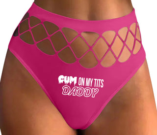 Cum On My Tits Daddy - Fuchsia Fishnet Thong