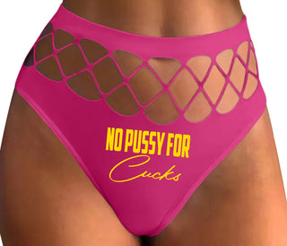 No Pussy For Cucks - Fuchsia Fishnet Thong
