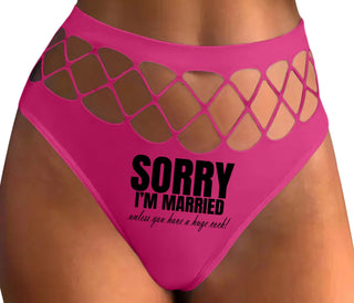 Sorry I'm Married Unless You Have A Huge Cock - Fuchsia Fishnet Thong