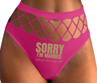 Sorry I'm Married Unless You Have A Huge Cock - Fuchsia Fishnet Thong