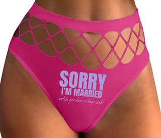 Sorry I'm Married Unless You Have A Huge Cock - Fuchsia Fishnet Thong