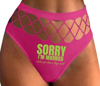 Sorry I'm Married Unless You Have A Huge Cock - Fuchsia Fishnet Thong