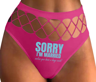 Sorry I'm Married Unless You Have A Huge Cock - Fuchsia Fishnet Thong