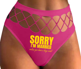 Sorry I'm Married Unless You Have A Huge Cock - Fuchsia Fishnet Thong