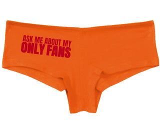 Ask Me About My Only Fans - Orange Boy Short