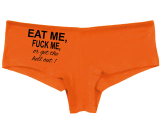 Eat Me Fuck Me Or Get The Hell Out - Orange Boy Short
