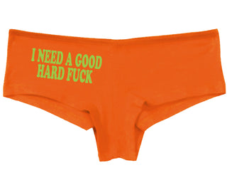 I Need A Good Hard Fuck - Orange Boy Short