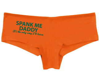 Spank Me Daddy It's The Only Way I'll Learn - Orange Boy Short