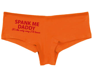 Spank Me Daddy It's The Only Way I'll Learn - Orange Boy Short