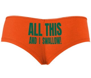 All This And I Swallow - Orange Boyshort