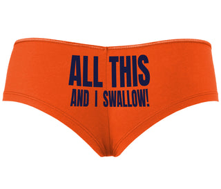 All This And I Swallow - Orange Boyshort