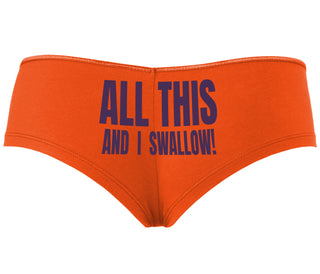 All This And I Swallow - Orange Boyshort