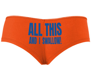 All This And I Swallow - Orange Boyshort