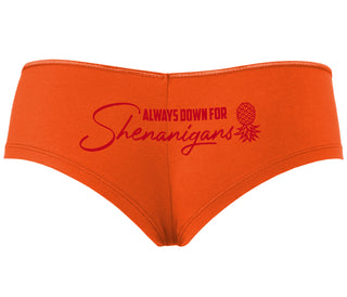 Always Down For Shenanigans - Orange Boyshort