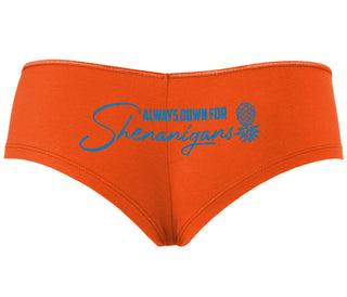 Always Down For Shenanigans - Orange Boyshort
