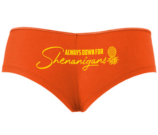 Always Down For Shenanigans - Orange Boyshort