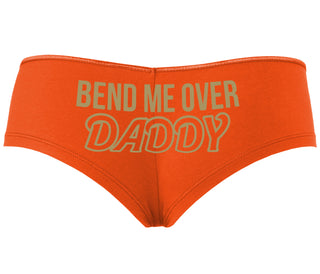 Bend Me Over Daddy - Orange Boyshort