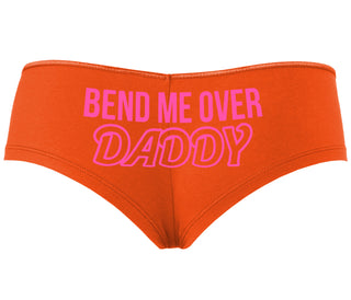 Bend Me Over Daddy - Orange Boyshort