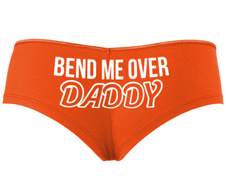 Bend Me Over Daddy - Orange Boyshort