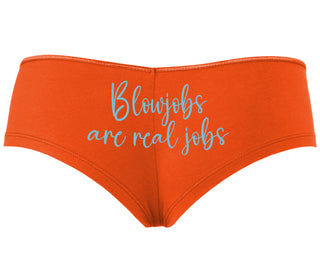 Blow Jobs Are Real Jobs - Orange Boyshort